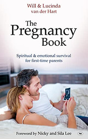 The Pregnancy Book (Spiritual And Emotional Survival For New Parents) by Will van der Hart, Lucinda van der Hart, 9781844744404