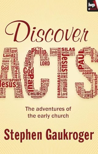Discover Acts (The Adventures Of The Early Church) by Stephen Gaukroger, 9781844749034