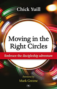 Moving in the Right Circles (Embrace the Discipleship Adventure) by Chick Yuill, 9781844745036