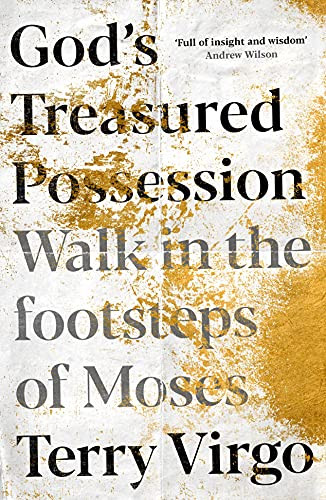 God's Treasured Possession (Walk in the footsteps of Moses) by Terry Virgo, 9781789742978