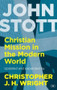 Christian Mission in the Modern World by John Stott and Christopher J H Wright, 9781783593934