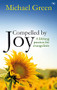 Compelled by Joy (A Lifelong Passion For Evangelism) by Michael Green, 9781844745425