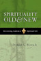 Spirituality old and new (Recovering Authentic Spiritual Life) by Donald G Bloesch, 9781844741953