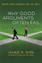 Why good arguments often fail (Making A More Persuasive Case For Christ) by James W Sire, 9781844741366