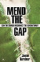 Mend the gap (Can The Church Reconnect The Generations?) by Jason Gardner, 9781844742844