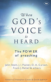 When God's voice is heard (The Power Of Preaching) by Christopher Green, David Jackman, 9780851112848