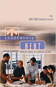 Leadership Next (Changing Leaders In A Changing Culture) by Eddie Gibbs, 9781844740925