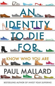 An Identity to Die For (Know Who You Are) by Paul Mallard, 9781783599387