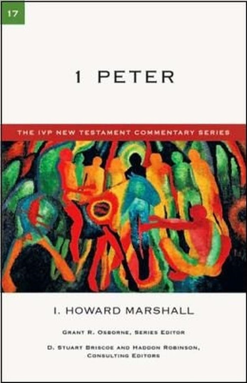 1 Peter (An Introduction And Commentary) by Howard Marshall, 9781844744671