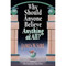 Why Should Anyone Believe Anything At All? by James W Sire, 9780851111476