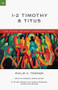 1 & 2 Timothy & Titus by Philip H Towner, 9781844744640
