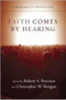 Faith comes by hearing (A Response To Inclusivism) by Christopher W Morgan, Robert A Paterson, 9781844742523