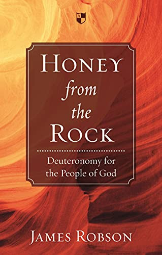 Honey from the Rock (Deuteronomy For The People Of God) by James Robson, 9781844746255