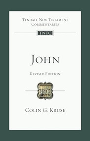 John (Revised Edition) (Tyndale New Testament Commentary) by Colin G. Kruse, 9781783595778