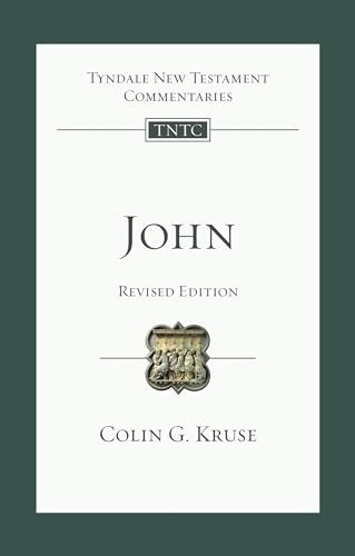 John (Revised Edition) (Tyndale New Testament Commentary) by Colin G. Kruse, 9781783595778