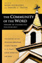 The Community of the Word (Toward An Evangelical Ecclesiology) by Mark Husbands, Daniel J Treier, 9781844740826