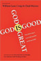 God is Great, God is Good (Why Believing In God Is Reasonable And Responsible) by William Lane Craig, Chad Meister, 9781844744176