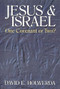 Jesus & Israel (One Covenant Or Two?) by D Holwerda, 9780851114392