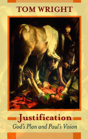 Justification (What'S At Stake In The Current Debates) by Mark A Husbands, Daniel J Treier, 9781844740277