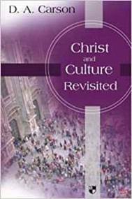 Christ and culture revisited - 9781844742790 by D A Carson