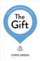 The Gift (How your leadership can serve your church) by Chris Green, 9781789742961