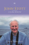 John Stott (A Global Ministry) by Timothy Dudley-Smith, 9780851119830