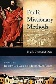 Paul's Missionary Methods (In His Time And In Ours) by Robert L Plummer, John Mark Terry, 9781844746156
