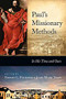 Paul's Missionary Methods (In His Time And In Ours) by Robert L Plummer, John Mark Terry, 9781844746156