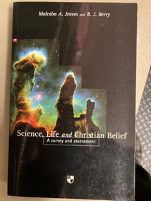 Science, Life And Christian Belief (A Survey And Assessment) by R Berry, M Jeeves, 9780851114590