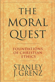 The Moral Quest by Stanley J Grenz, 9780851114873