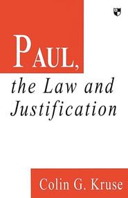 The Paul law and justification by C Kruse, 9780851114415