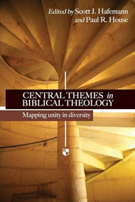 Central themes in Biblical theology (Mapping Unity In Diversity) - 9781844741663 by Scott J Hafemann, Paul R House, 9781844741663