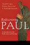 Rediscovering Paul (An Introduction To His World, Letters And Theology) by David B Capes, Rodney Reeves and E Randolph Richards, 9781844742424