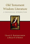 Old Testament Wisdom Literature (A Theological Introduction) by Craig Bartholomew, Ryan P O'Dowd, 9781844745371