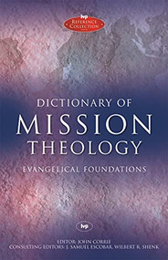 Dictionary of Mission Theology PB (Evangelical Foundations) by John Corrie, 9781844745906