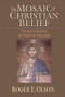 The Mosaic of Christian belief (Twenty Centuries Of Unity & Diversity) by Roger E Olson, 9780851117829