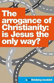 The Arrogance of Christianity by Richard Cunningham, 9780755493708