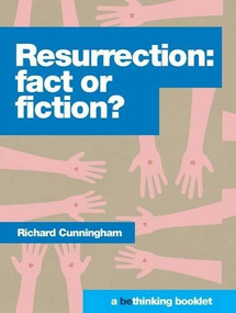 Resurrection: fact or fiction? by Richard Cunningham, 9780993431159