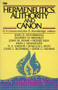Hermeneutics, Authority and Canon by D A Carson, John Woodbridge, 9780851115726
