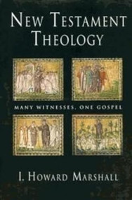 New Testament Theology PB by I Howard Marshall, 9781783592760