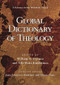 Global Dictionary of Theology (A Resource For The Worldwide Church) by William A Dyrness, Veli-Matti Karkkainen, 9781844743506