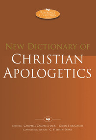 New Dictionary of Christian Apologetics by Campbell Campbell-Jack, Gavin J McGrath and C Stephen Evans, Campbell Campbell-Jack, Campbell Campbell-Jack, 9781844740932