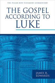 The Gospel According to Luke - 9781783592685 by James R Edwards