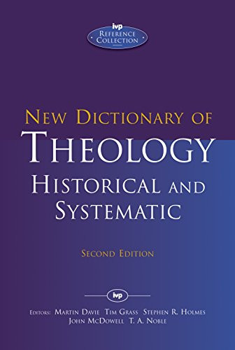New Dictionary of Theology: Historical and Systematic (Second Edition) by Tim Grass, 9781783593965