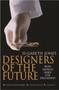Designers of the Future (Who should make the decisions?) by Gareth Jones, 9781854247087