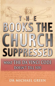 BOOKS THE CHURCH SUPPRESSED, THE by Michael Green, 9781854246981