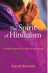 The Spirit of Hinduism by David Burnett, 9781854247391
