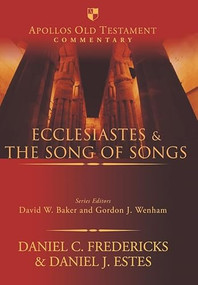 Ecclesiastes & the Song of Songs by Dan Fredericks, Daniel Estes, 9781844744138
