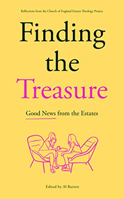 Finding the Treasure: Good News from the Estates (Reflections from the Church of England Estates Theology Project) by Al Barrett, 9780281088058