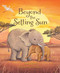 Beyond the Setting Sun by Cee Biscoe, Sarah Dodd, 9780745979977